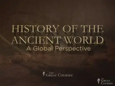 TTC Video - History of the Ancient World: A Global Perspective [repost]
