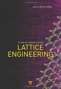 Lattice Engineering: Technology and Applications (repost)