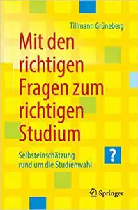 Mit den richtigen Fragen zum richtigen Studium: Selbsteinschätzung rund um die Studienwahl (Repost)