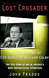 Lost Crusader: The Secret Wars of CIA Director William Colby