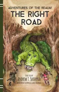 «The Right Road» by Andrew T. Suchyna