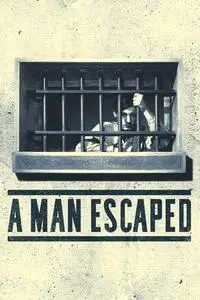 A Man Escaped (1956)