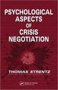 Psychological Aspects of Crisis Negotiation