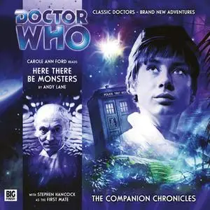 «Doctor Who - The Companion Chronicles - Here There Be Monsters» by Andy Lane