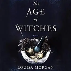 The Age of Witches: A Novel [Audiobook]