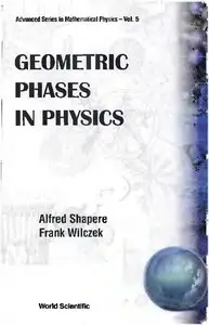 Geometric Phases in Physics (Advanced Series in Mathematical Physics) (repost)