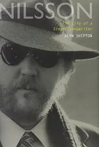 Nilsson: The Life of a Singer-Songwriter