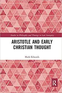 Aristotle and Early Christian Thought