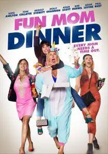Fun Mom Dinner - Jede Mom braucht mal eine Auszeit (2017)