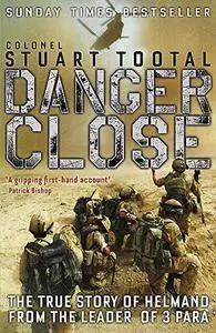 Danger Close: Commanding 3 PARA in Afghanistan