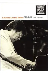 Antonio Carlos Jobim - Live At The Montreal Jazz Festival (2007)