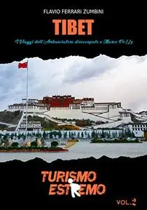 Tibet: I Viaggi dell'Ambasciatore disoccupato