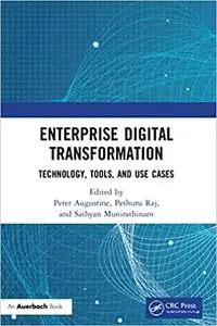 Enterprise Digital Transformation: Technology, Tools, and Use Cases