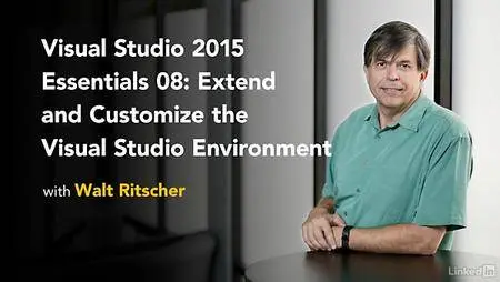 Lynda - Visual Studio 2015 Essentials 08: Extend and Customize the Visual Studio Environment