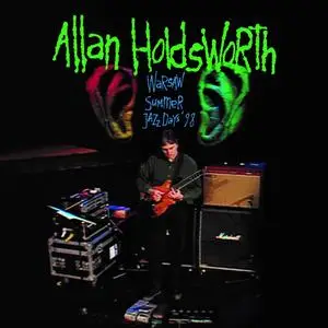 Allan Holdsworth - Warsaw Summer Jazz Days '98 (2019)