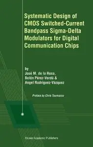 Systematic Design of CMOS Switched-Current Bandpass Sigma-Delta Modulators for Digital Communication Chips (repost)