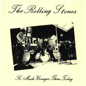 The Rolling Stones - So Much Younger Than Today (1983)