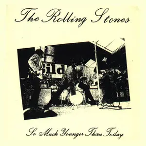 The Rolling Stones - So Much Younger Than Today (1983) {The Swingin' Pig} **[RE-UP]**