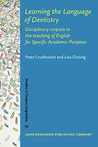 Learning the Language of Dentistry: Disciplinary corpora in the teaching of English for Specific Academic Purposes