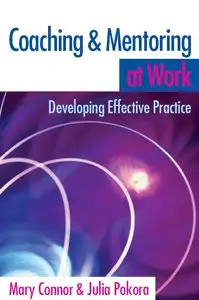 Mary Connor, Julia Pokora - Coaching and Mentoring at Work: Developing Effective Practice
