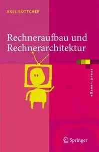 Rechneraufbau und Rechnerarchitektur by Axel Bottcher (Repost)