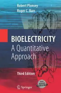 Bioelectricity: A Quantitative Approach, Third Edition (Repost)