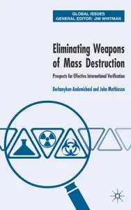 Eliminating Weapons of Mass Destruction: Prospects for Effective International Verification (repost)