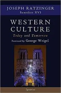 Western Culture Today and Tomorrow: Addressing Fundamental Issues