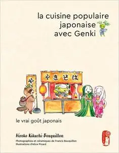La cuisine populaire japonaise avec Genki: Le vrai goût japonais