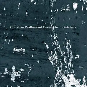 Christian Wallumrod - Outstairs (2013) [Official Digital Download]