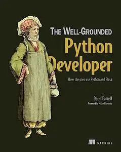 The Well-Grounded Python Developer: How the pros use Python and Flask