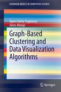 Graph-Based Clustering and Data Visualization Algorithms (Repost)