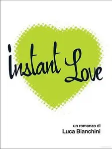 Luca Bianchini - Instant love (Repost)