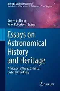 Essays on Astronomical History and Heritage: A Tribute to Wayne Orchiston on his 80th Birthday (Repost)