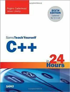 C++ in 24 Hours, Sams Teach Yourself (6th Edition)