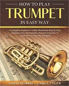 How to Play Trumpet in Easy Way