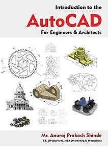 Introduction To The AutoCAD: For Engineers & Architects