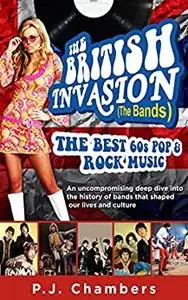 The British Invasion (The Bands) - The Best 60s Pop & Rock