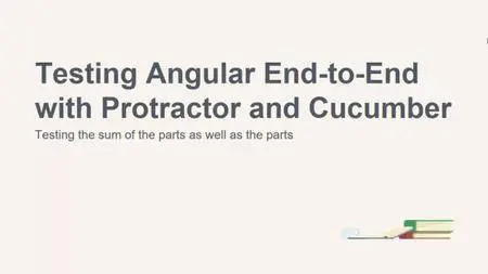 Testing Angular End to End With Protractor and Cucumber