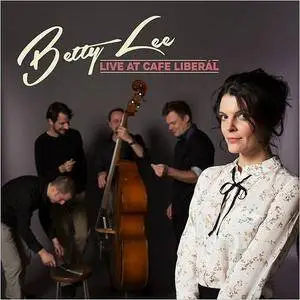 Betty Lee - Live At Cafe Liberal (2018)