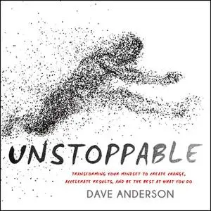 «Unstoppable» by Dave Anderson