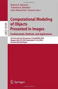 Computational Modeling of Objects Presented in Images. Fundamentals, Methods, and Applications