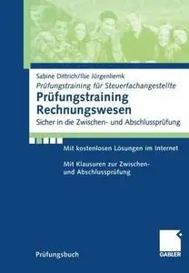 Prüfungstraining Rechnungswesen: Sicher in die Zwischen- und Abschlussprüfung
