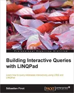 Building Interactive Queries with LINQPad (Repost)