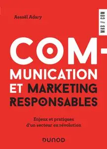 Assaël Adary, "Communication et marketing responsables: Enjeux et pratiques d'un secteur en révolution"