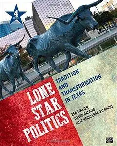 Lone Star Politics; Tradition and Transformation in Texas, 4 edition