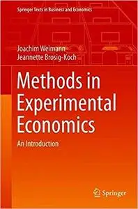 Methods in Experimental Economics: An Introduction