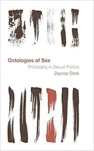 Ontologies of Sex: Philosophy in Sexual Politics