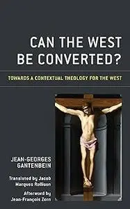 Can the West Be Converted?: Towards a Contextual Theology for the West