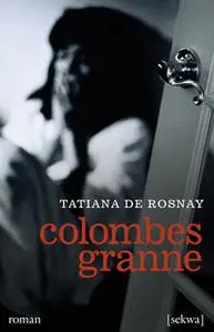 «Colombes granne» by Tatiana de Rosnay